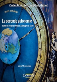 La seconde autonomie – Temps et travail en France, Allemagne et Chine