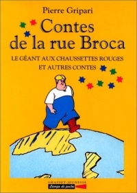 Contes de la rue Broca : Le géant aux chaussettes rouges et autres contes