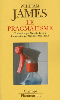 Le pragmatisme : Un nouveau nom pour d'anciennes manières de penser