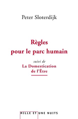 Règles pour le parc humain: suivi de La Domestication de l'être