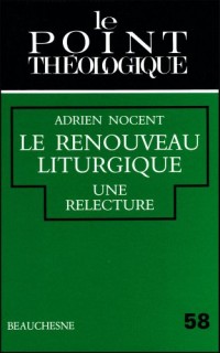 Le renouveau liturgique : une relecture