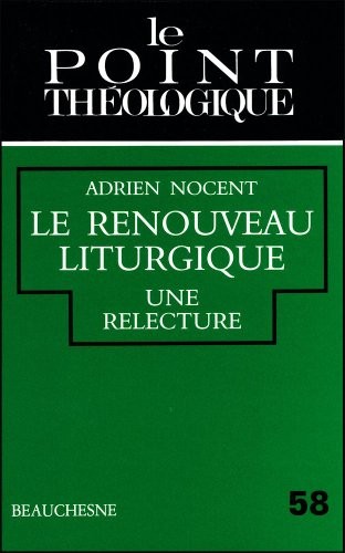 Le renouveau liturgique : une relecture