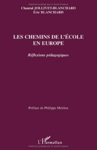 Les chemins de l'école en Europe : Refléxions pédagogiques