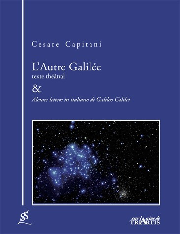 L'autre Galilée : & Alcune lettere in italiano di Galileo Galilei
