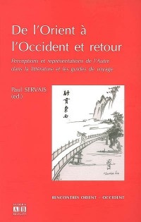 De l'Orient à l'Occident et retour : Perceptions et représentations de l'Autre dans la littérature et les guides de voyage