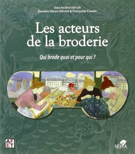 LES ACTEURS DE LA BRODERIE