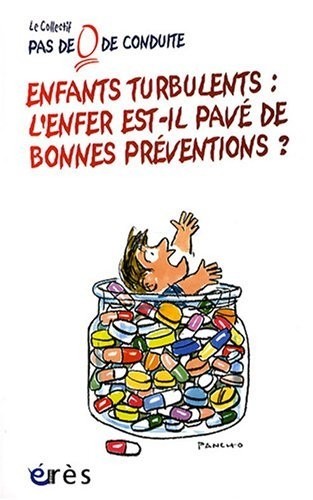 Enfants turbulents : l'enfer est-il pavé de bonnes préventions ?
