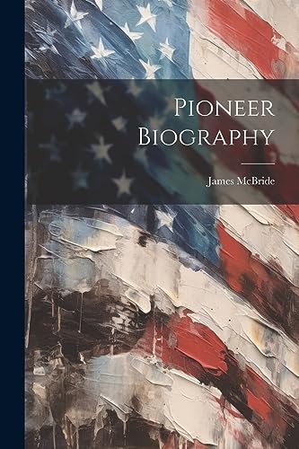 Pioneer Biography [9781022184459]