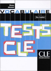 Tests CLE : Vocabulaire, niveau débutant