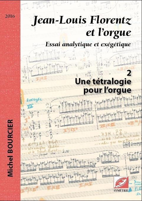 Jean-Louis Florentz et l'orgue : essai analytique et exégétique