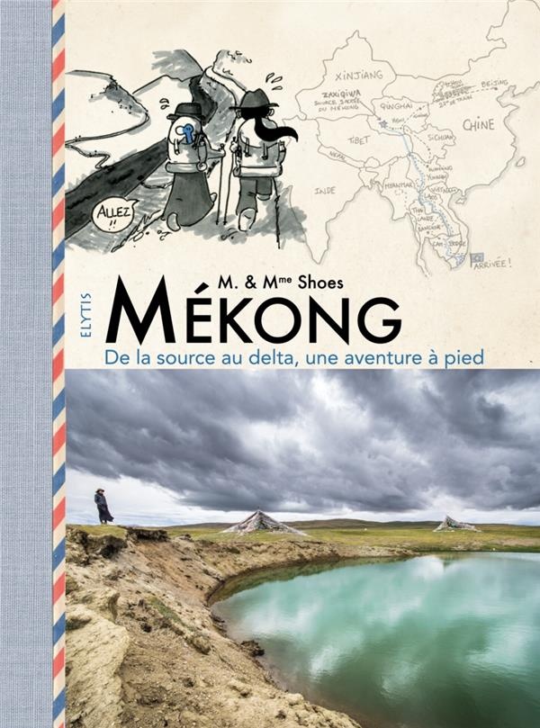 Mékong : De la source au delta, une aventure à pied
