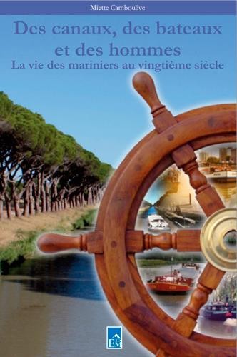 Des Canaux, des Bateaux et des Hommes