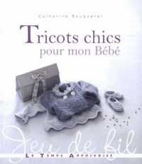 TRICOTS CHICS POUR MON BEBE