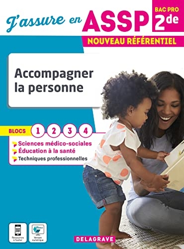 Accompagner la personne 2de Bac Pro ASSP (2022) - Pochette élève: Blocs 1, 2, 3, 4