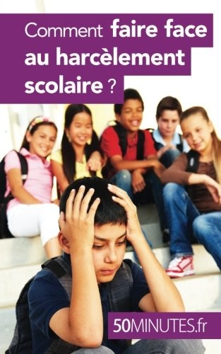 Comment faire face au harcèlement scolaire ?
