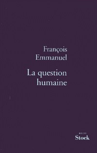 La question humaine