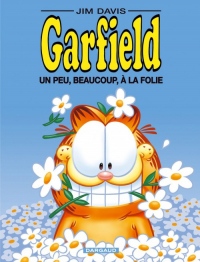 Garfield - tome 47 - Un peu, beaucoup, à la folie