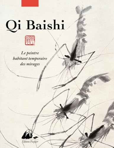 Qi Baishi: Le peintre habitant temporaire des mirages