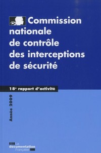18 e rapport d'activité- Année 2009 Commission nationale de contrôle des interceptions de sécurité (CNCIS)