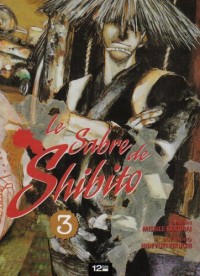Le sabre de Shibito, Tome 3 :