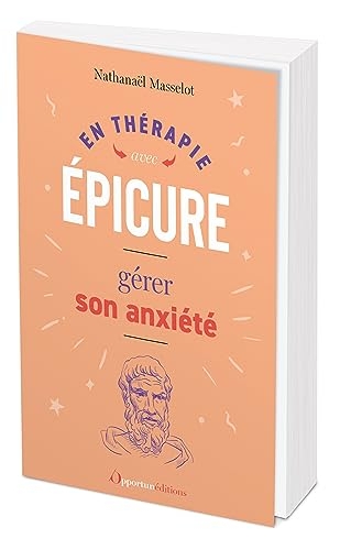En thérapie avec... Épicure pour gérer son anxiété