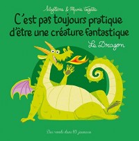 C'est pas toujours pratique d'être une créature fantastique T4: Le Dragon