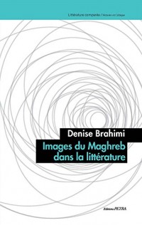 Images du Maghreb Dans la Litterature