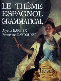 Le Thème Espagnol Grammatical
