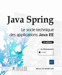 Java Spring - Le socle technique des applications Java EE (4e édition)