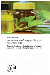 Importance of vegetable and essential oils