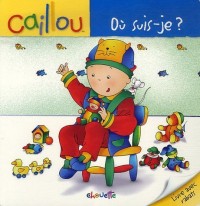 Caillou Où suis-je ?