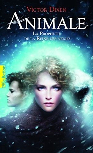 Animale: La Prophétie de la Reine des neiges