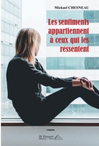 Les sentiments appartiennent à ceux qui les ressentent