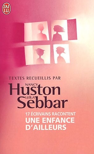 17 écrivains raconte Une enfance d'ailleurs