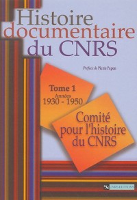 Histoire documentaire du CNRS - T1 - Années 1930-1950