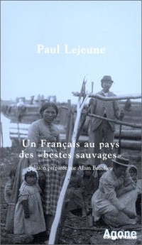 Un Français au pays desbestes sauvages