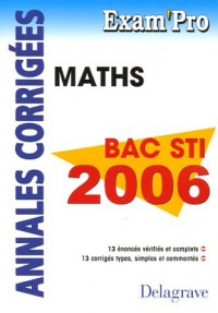Mathématiques Bac STI 2006 : Annales corrigées