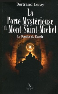 La Porte Mystérieuse du Mont-Saint-Michel : Le Sentier de Daath