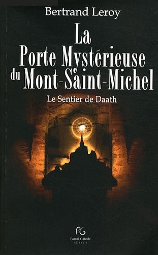 La Porte Mystérieuse du Mont-Saint-Michel : Le Sentier de Daath