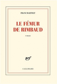 Le fémur de Rimbaud