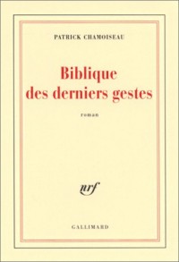 Biblique des derniers gestes