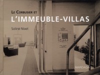 Le Corbusier et l'Immeuble-villas. Stratégies, dispositifs, figures
