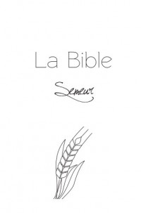 La Bible Semeur gros caractères couverture rigide blanche tranche dorée