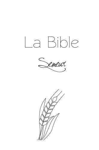 La Bible Semeur gros caractères couverture rigide blanche tranche dorée