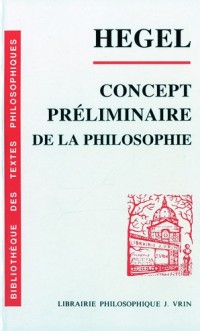 Concept préliminaire de l'Encyclopédie des sciences philosophiques en abrégé