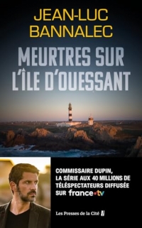 Meurtres sur l'île d'Ouessant. Une enquête du commissaire Dupin