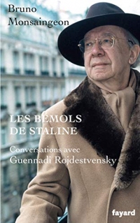 Les bémols de Staline : Conversations avec Guennadi Rojdestvensky (Musique)