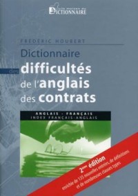 Dictionnaire des difficultés de l'anglais des contrats : anglais-français, avec index français-anglais