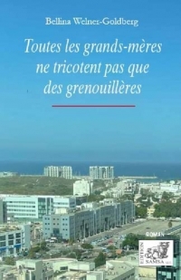 Toutes les grands-mères : ne tricotent pas que des grenouillères