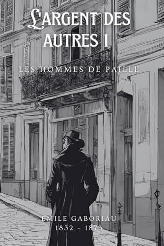 L'argent des autres 1 (Illustré): Les hommes de paille [9798306012889]